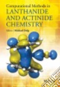 Computational Methods in Lanthanide and Actinide Chemistry libro in lingua di Dolg Michael (EDT)