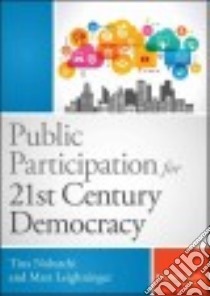 Public Participation for 21st Century Democracy libro in lingua di Nabatchi Tina, Leighninger Matt