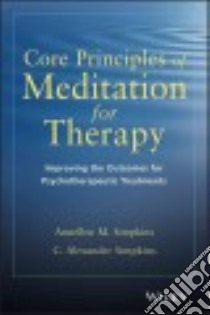 Core Principles of Meditation for Therapy libro in lingua di Simpkins Annellen M., Simpkins C. Alexander