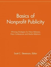 Basics of Nonprofit Publicity libro in lingua di Not Available (NA)