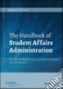 The Handbook of Student Affairs Administration libro in lingua di McClellan George S. (EDT), Stringer Jeremy (EDT)