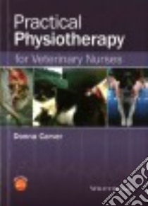 Practical Physiotherapy for Veterinary Nurses libro in lingua di Carver Donna