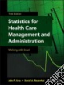 Statistics for Health Care Management and Administration libro in lingua di Kros John F., Rosenthal David A.