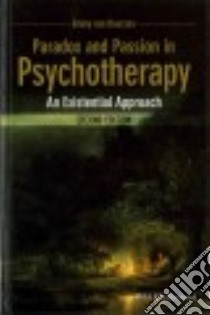 Paradox and Passion in Psychotherapy libro in lingua di Van Deurzen Emmy