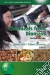Introduction to Chemicals from Biomass libro in lingua di Clark James (EDT), Deswarte Fabien (EDT)