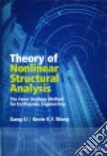Theory of Nonlinear Structural Analysis libro in lingua di Li Gang, Wong Kevin K. F.