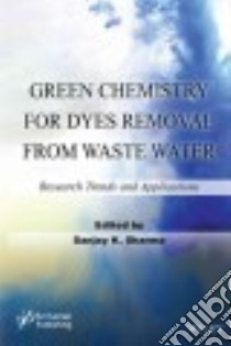 Green Chemistry for Dyes Removal from Waste Water libro in lingua di Sharma Sanjay K.