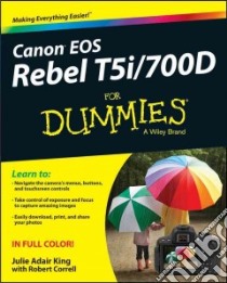 Canon Eos Rebel T5i / 700d for Dummies libro in lingua di King Julie Adair, Correll Robert