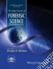 The Global Practice of Forensic Science libro in lingua di Ubelaker Douglas H. (EDT), Martell Daniel A. (FRW)