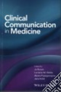 Clinical Communication in Medicine libro in lingua di Brown Jo Dr. (EDT), Noble Lorraine M. Dr. (EDT), Papageorgiou Alexia Dr. (EDT), Kidd Jane Dr. (EDT)