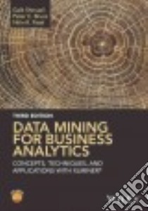 Data Mining for Business Analytics libro in lingua di Shmueli Galit, Bruce Peter C., Patel Nitin R.
