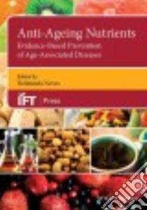 Anti-ageing Nutrients libro in lingua di Neves Delminda (EDT)