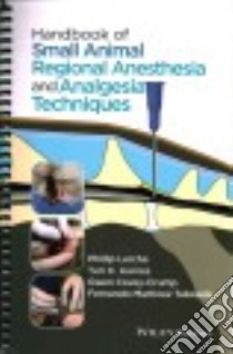 Handbook of Small Animal Regional Anesthesia and Analgesia Techniques libro in lingua di Lerche Phillip Ph.D., Aarnes Turi K., Covey-crump Gwen, Taboada Fernando Martinez