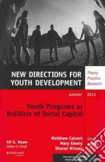 Youth Programs As Builders of Social Capital libro in lingua di Calvert Matthew (EDT), Emery Mary (EDT), Kinsey Sharon (EDT)
