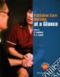 Palliative Care Nursing at a Glance libro in lingua di Ingleton Christine (EDT), Larkin Philip J. (EDT)