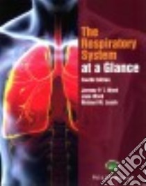 The Respiratory System at a Glance libro in lingua di Ward Jeremy P. T. Ph.D., Ward Jane Ph.D., Leach Richard M. M.D.