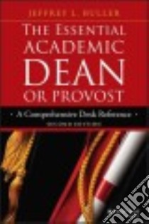 The Essential Academic Dean or Provost libro in lingua di Buller Jeffrey L.