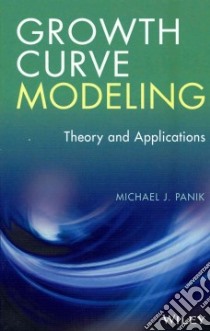 Growth Curve Modeling libro in lingua di Panik Michael J.
