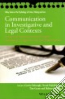 Communication in Investigative and Legal Contexts libro in lingua di Oxburgh Gavin (EDT), Myklebust Trond (EDT), Grant Tim (EDT), Milne Rebecca (EDT)
