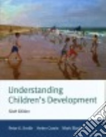 Understanding Children's Development libro in lingua di Smith Peter K., Cowie Helen, Blades Mark