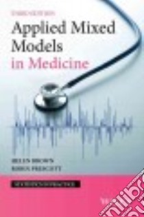 Applied Mixed Models in Medicine libro in lingua di Brown Helen, Prescott Robin