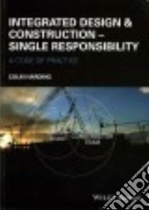 Integrated Design and Construction - Single Responsibility libro in lingua di Harding (COR), Harding Colin