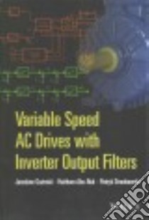 Variable Speed Ac Drives With Inverter Output Filters libro in lingua di Guzinski Jaroslaw, Abu-rub Haitham, Strankowski Patryk