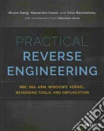 Practical Reverse Engineering libro in lingua di Dang Bruce, Gazet Alexandre, Bachaalany Elias, Josse Sebastien (CON)