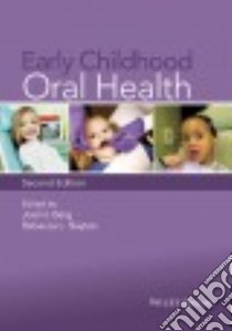 Early Childhood Oral Health libro in lingua di Berg Joel H., Slayton Rebecca L. Ph.D.