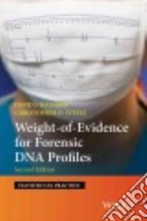 Weight-of-Evidence for Forensic DNA Profiles libro in lingua di Balding David J., Steele Christopher D.
