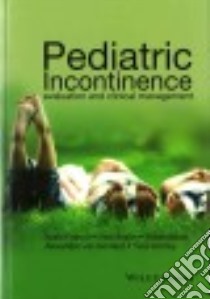 Pediatric Incontinence libro in lingua di Franco Israel M.D. (EDT), Austin Paul F. M.D. (EDT), Bauer Stuart B. M.D. (EDT), Von Gontard Alexander M.D. (EDT)