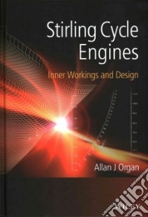 Stirling Cycle Engines libro in lingua di Organ Allan J.