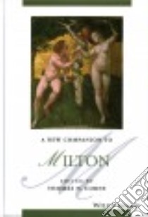 A New Companion to Milton libro in lingua di Corns Thomas N. (EDT)