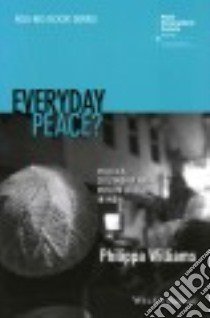 Everyday Peace? libro in lingua di Williams Philippa