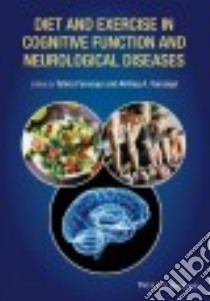 Diet and Exercise in Cognitive Function and Neurological Diseases libro in lingua di Farooqui Tahira, Farooqui Akhlaq A.