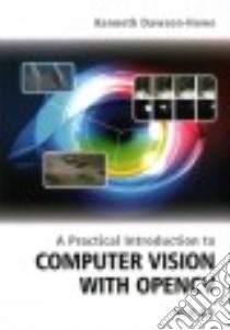 A Practical Introduction to Computer Vision With Opencv libro in lingua di Dawson-Howe Kenneth