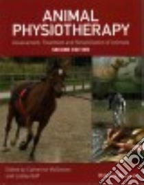 Animal Physiotherapy libro in lingua di Mcgowan Catherine M. (EDT), Goff Lesley (EDT)