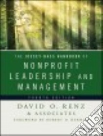 The Jossey-bass Handbook of Nonprofit Leadership and Management libro in lingua di Renz David O., Herman Robert D. (EDT)