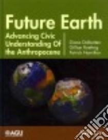 Future Earth libro in lingua di Dalbotten Diana (EDT), Roehrig Gillian (EDT), Hamilton Patrick (EDT)
