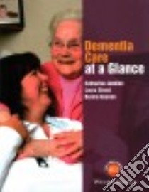 Dementia Care at a Glance libro in lingua di Jenkins Catharine, Ginesi Laura, Keenan Bernie