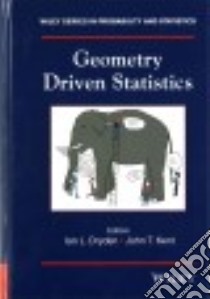 Geometry Driven Statistics libro in lingua di Dryden Ian L. (EDT), Kent John T. (EDT)