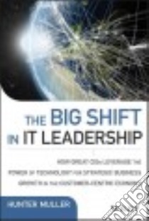 The Big Shift in It Leadership libro in lingua di Muller Hunter