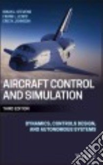 Aircraft Control and Simulation libro in lingua di Stevens Brian L., Lewis Frank L., Johnson Eric N.