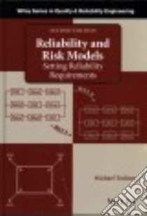 Reliability and Risk Models libro in lingua di Todinov Michael