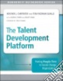 The Talent Development Platform libro in lingua di Carpenter Heather L., Qualls Tera Wozniak, Terry Alexis S. (CON), Stahl Rusty (CON), Tchume Trish (FRW)