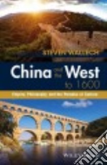 China and the West to 1600 libro in lingua di Wallech Steven