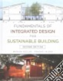 Fundamentals of Integrated Design for Sustainable Building libro in lingua di Keeler Marian, Vaidya Prasad