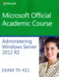 Administering Windows Server 2012 R2 libro in lingua di Regan Patrick