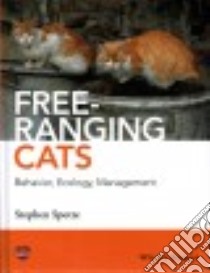 Free-ranging Cats libro in lingua di Spotte Stephen