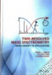 Time-Resolved Mass Spectrometry libro in lingua di Urban Pawel Lukasz, Chen Yu-chie, Wang Yi-sheng
